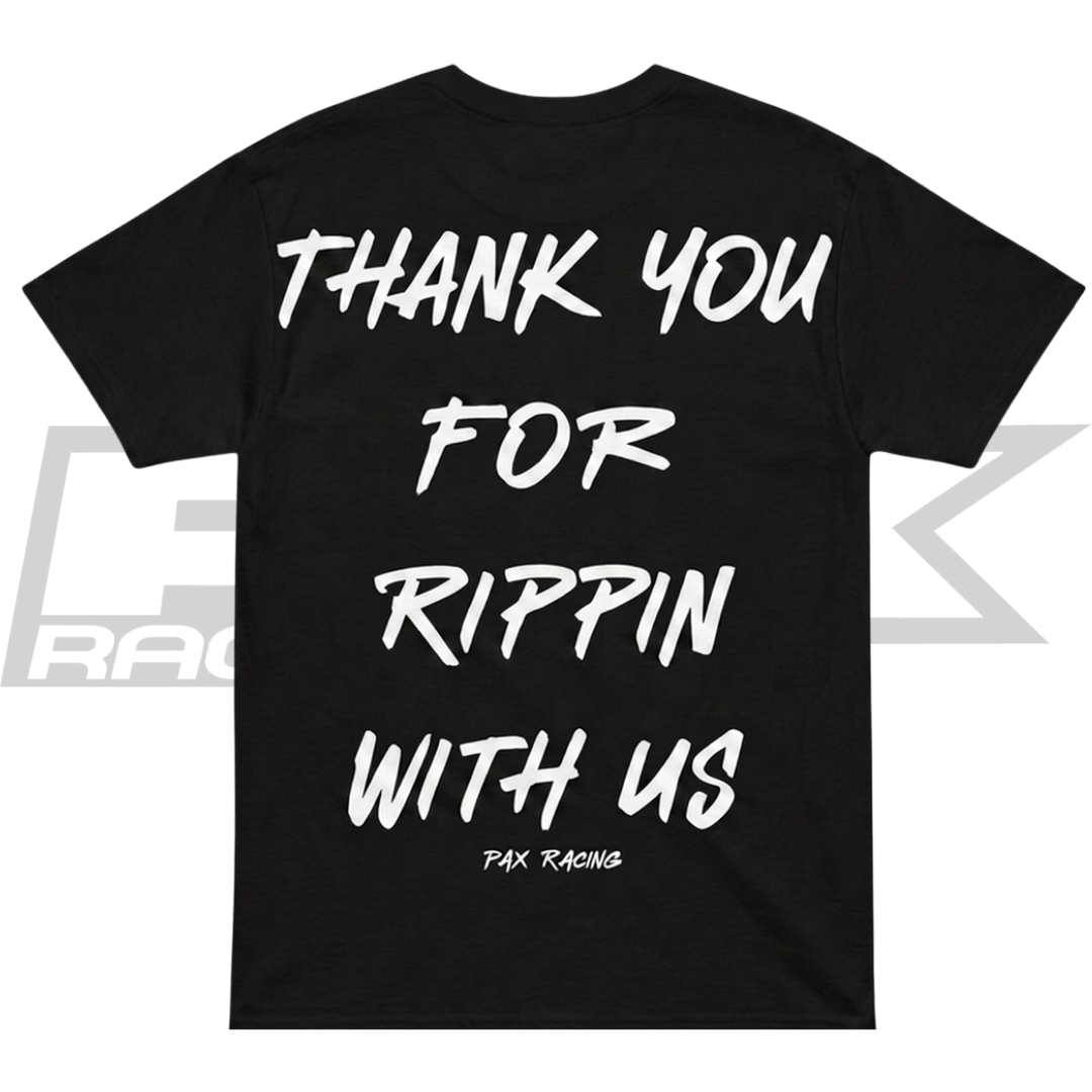 PAX RACING THANK YOU FOR RIPPIN' T-SHIRT BLACK